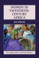 Book cover of: Women in Twentieth-Century Africa. By: Iris Berger