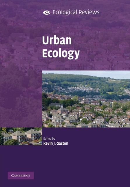 Book cover of: Urban Ecology. By: Kevin J. Gaston