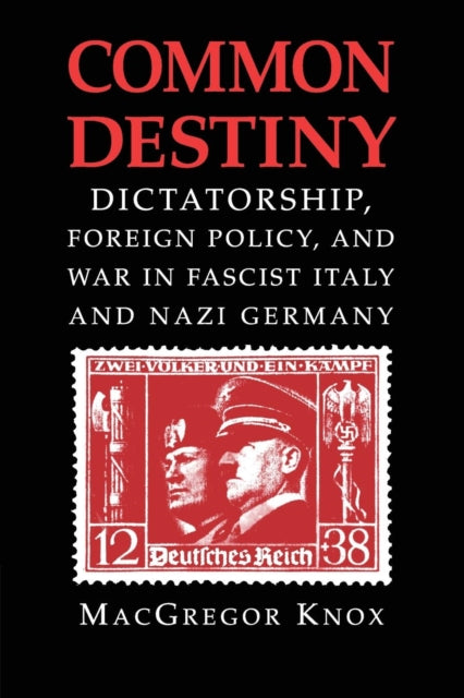 Book cover of: Common Destiny. By: MacGregor Knox