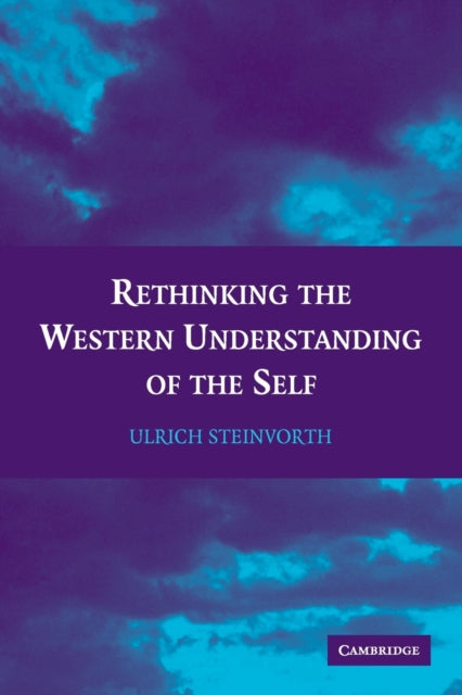 Book cover of: Rethinking the Western Understanding of the Self. By: Ulrich Steinvorth