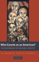 Book cover of: Who Counts as an American?. By: Elizabeth Theiss-Morse