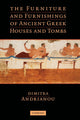 Book cover of: Furniture and Furnishings of Ancient Greek Houses and Tombs. By: Dimitra Andrianou