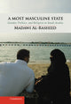 Book cover of: Most Masculine State. By: Madawi Al-Rasheed