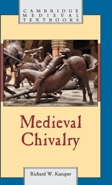 Book cover of: Medieval Chivalry. By: Richard W. Kaeuper