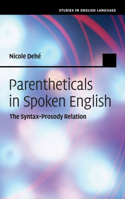 Book cover of: Parentheticals in Spoken English