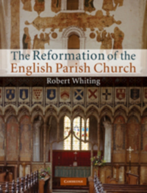 Book cover of: Reformation of the English Parish Church. By: Robert Whiting