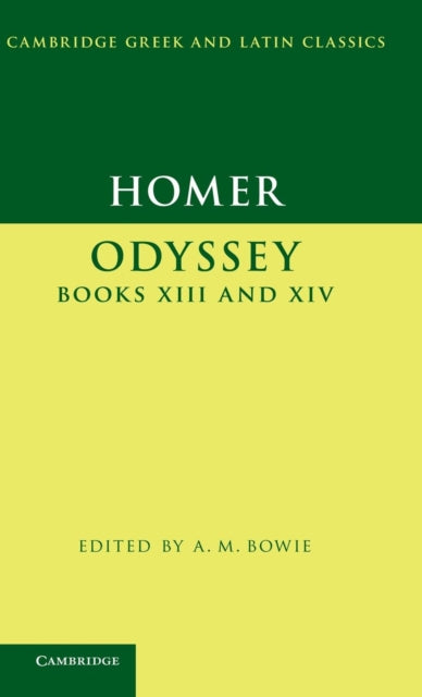 Book cover of: Homer: Odyssey Books XIII and XIV. By: A. M. Bowie