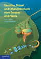 Book cover of: Gasoline, Diesel, and Ethanol Biofuels from Grasses and Plants. By: Ram B. Gupta