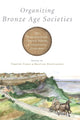 Book cover of: Organizing Bronze Age Societies. By: Timothy K. Earle