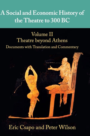 Social and Economic History of the Theatre to 300 BC