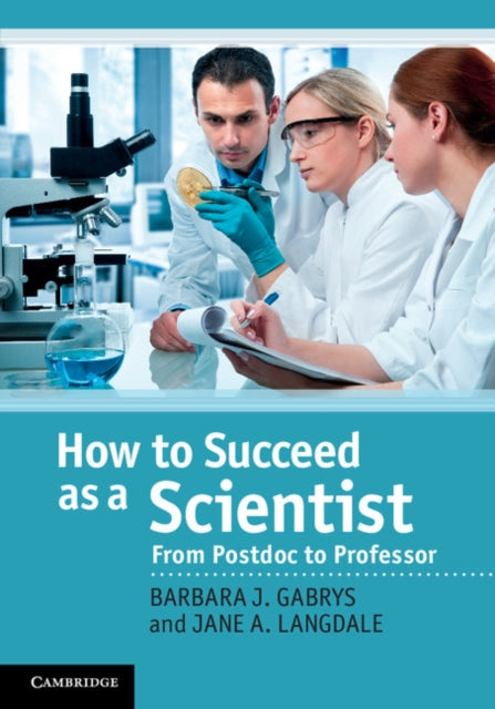 Book cover of: How to Succeed as a Scientist. By: Barbara J. Gabrys