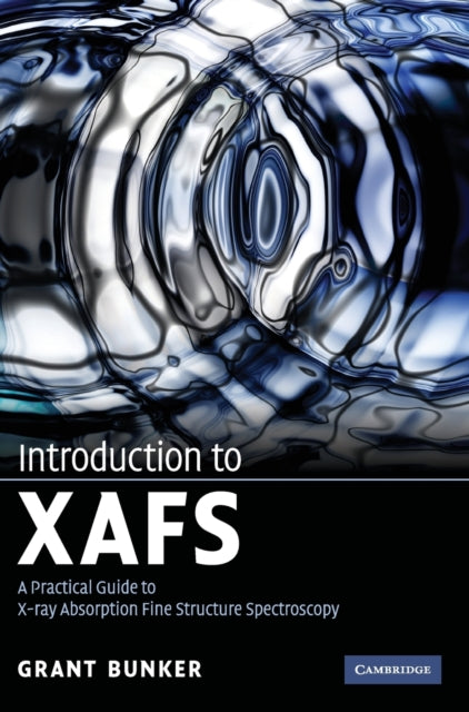 Book cover of: Introduction to XAFS. By: Grant Bunker