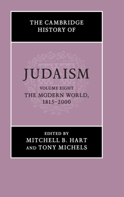 Book cover of: Cambridge History of Judaism: Volume 8, The Modern World, 1815–2000
