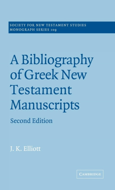 Book cover of: Bibliography of Greek New Testament Manuscripts. By: J. K. Elliott