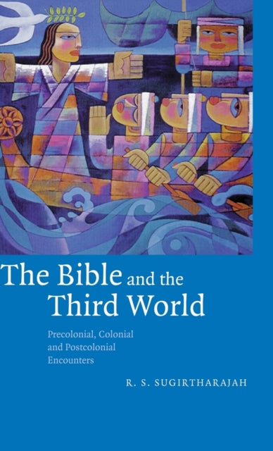 Book cover of: Bible and the Third World. By: R. S. Sugirtharajah