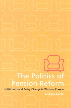 The Politics of Pension Reform