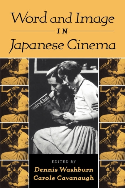Book cover of: Word and Image in Japanese Cinema. By: Dennis Washburn