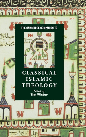 Cambridge Companion to Classical Islamic Theology
