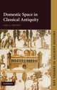 Book cover of: Domestic Space in Classical Antiquity. By: Lisa C. Nevett