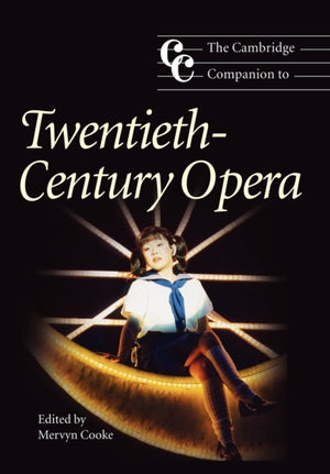 Cambridge Companion to Twentieth-Century Opera