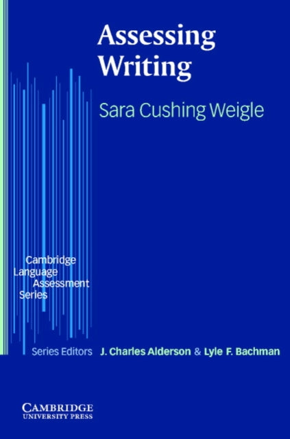 Book cover of: Assessing Writing. By: Sara Cushing Weigle