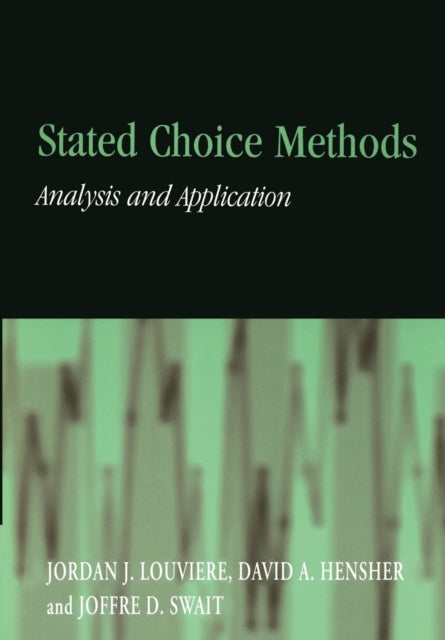 Book cover of: Stated Choice Methods. By: Jordan J. Louviere