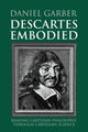 Book cover of: Descartes Embodied. By: Daniel Garber