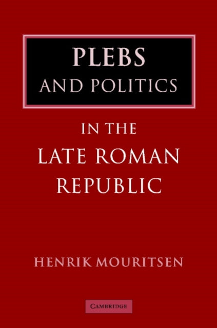 Book cover of: Plebs and Politics in the Late Roman Republic