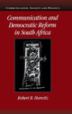 Book cover of: Communication and Democratic Reform in South Africa