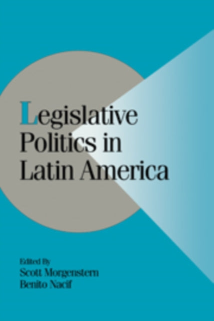 Book cover of: Legislative Politics in Latin America