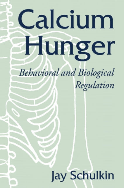 Book cover of: Calcium Hunger. By: Jay Schulkin
