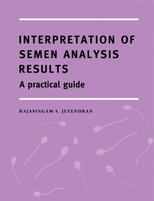 Book cover of: Interpretation of Semen Analysis Results. By: Rajasingam S. Jeyendran
