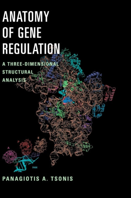 Book cover of: Anatomy of Gene Regulation. By: Panagiotis A. Tsonis