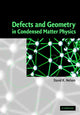 Book cover of: Defects and Geometry in Condensed Matter Physics. By: David R. Nelson