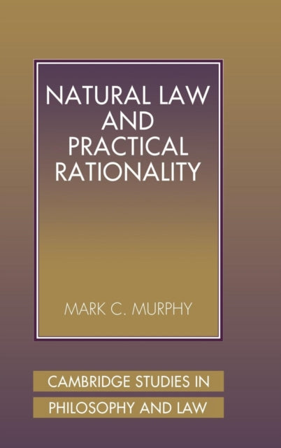 Book cover of: Natural Law and Practical Rationality