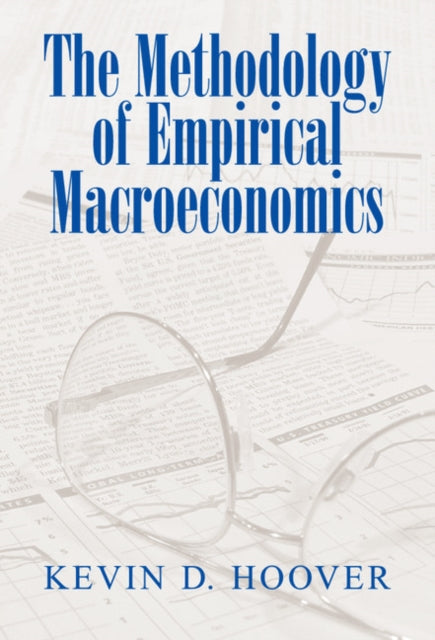 Book cover of: Methodology of Empirical Macroeconomics. By: Kevin D. Hoover