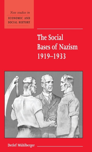 The Social Bases of Nazism, 1919–1933