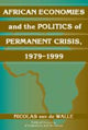 Book cover of: African Economies and the Politics of Permanent Crisis, 1979–1999. By: Nicolas van de Walle