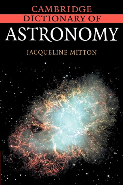 Book cover of: Cambridge Dictionary of Astronomy. By: Jacqueline Mitton