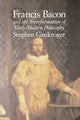 Book cover of: Francis Bacon and the Transformation of Early-Modern Philosophy. By: Stephen Gaukroger