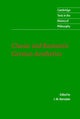 Book cover of: Classic and Romantic German Aesthetics. By: J. M. Bernstein