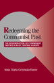Book cover of: Redeeming the Communist Past. By: Anna M. Grzymala-Busse