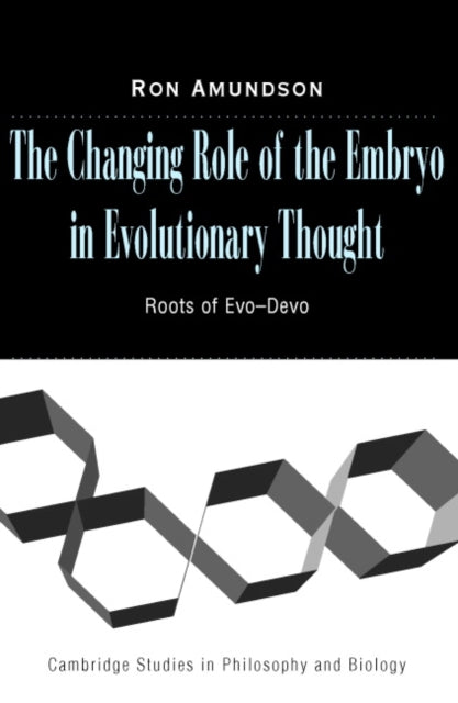 The Changing Role of the Embryo in Evolutionary Thought