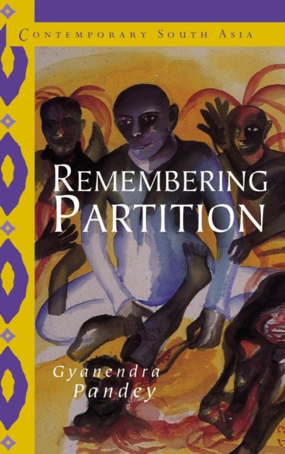 Book cover of: Remembering Partition. By: Gyanendra Pandey