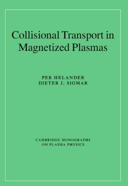 Collisional Transport in Magnetized Plasmas