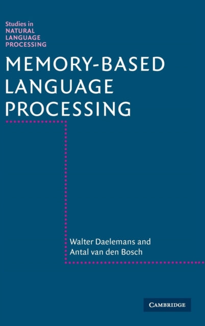 Book cover of: Memory-Based Language Processing. By: Walter Daelemans