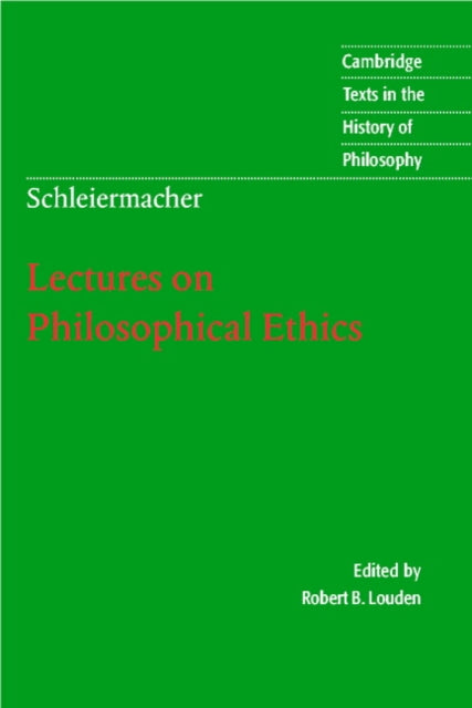 Book cover of: Schleiermacher: Lectures on Philosophical Ethics. By: Friedrich Schleiermacher