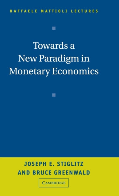 Book cover of: Towards a New Paradigm in Monetary Economics