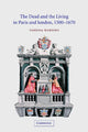 Book cover of: Dead and the Living in Paris and London, 1500–1670. By: Vanessa Harding