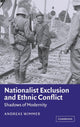 Book cover of: Nationalist Exclusion and Ethnic Conflict. By: Andreas Wimmer